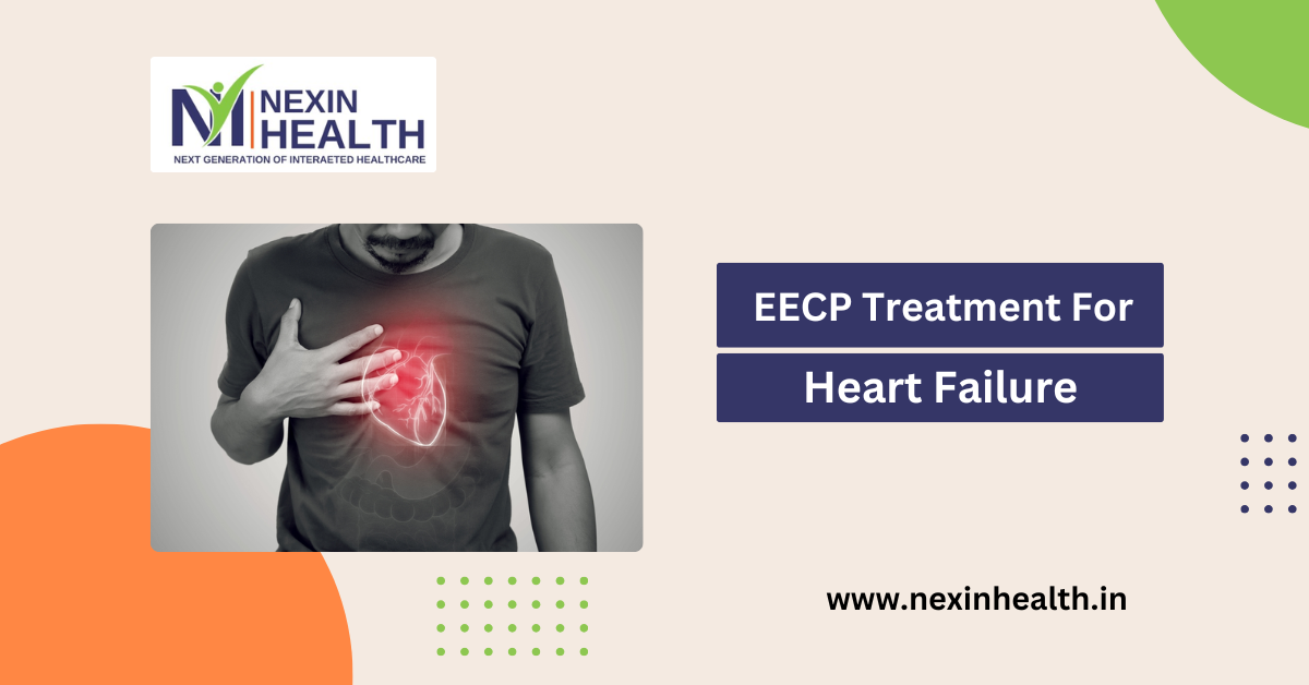 EECP Therapy for Heart Failure: The Best Treatment to Improve Heart Pumping