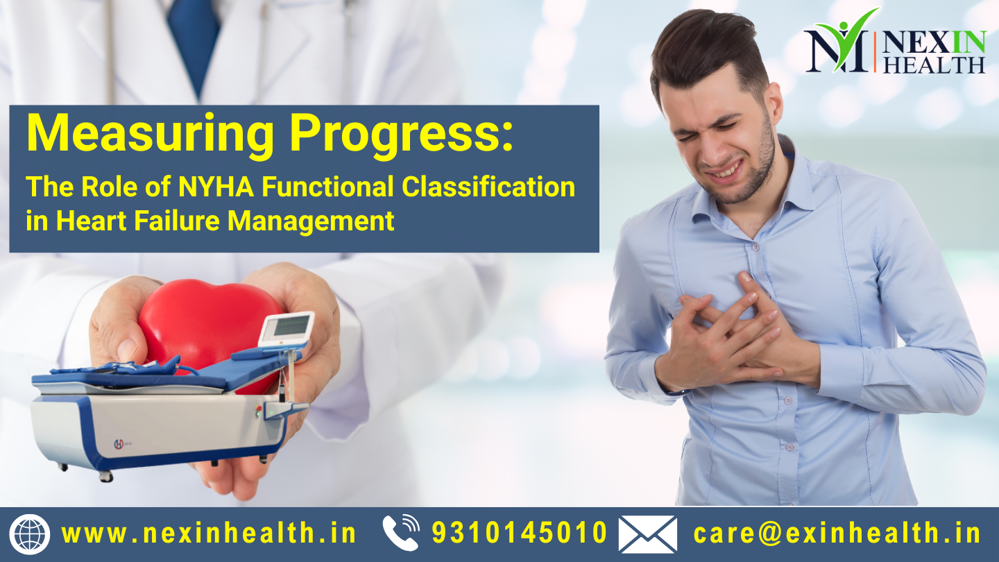 NYHA – Measuring Progress in Heart Failure: The Role of NYHA Functional Classification in Heart Failure Management